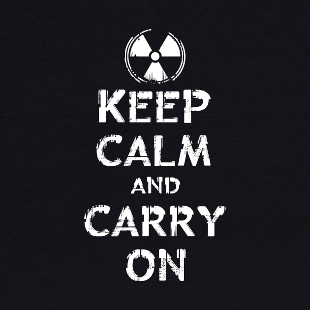 Radioactive Keep Calm and Carry On by TheGraphicGuru
